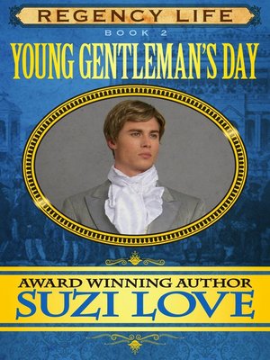 cover image of Young Gentleman's Day (Book 2 Regency Life Series )